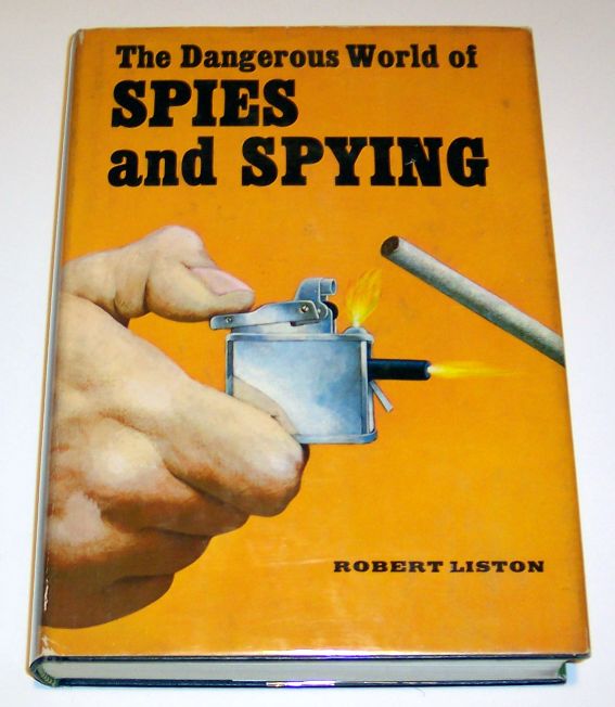 The Dangerous World of Spies and Spying